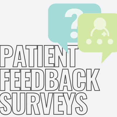 Graphic that reads patient feedback surveys